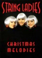 STRING LADIES - CHRISTMAS MELODIES dvd